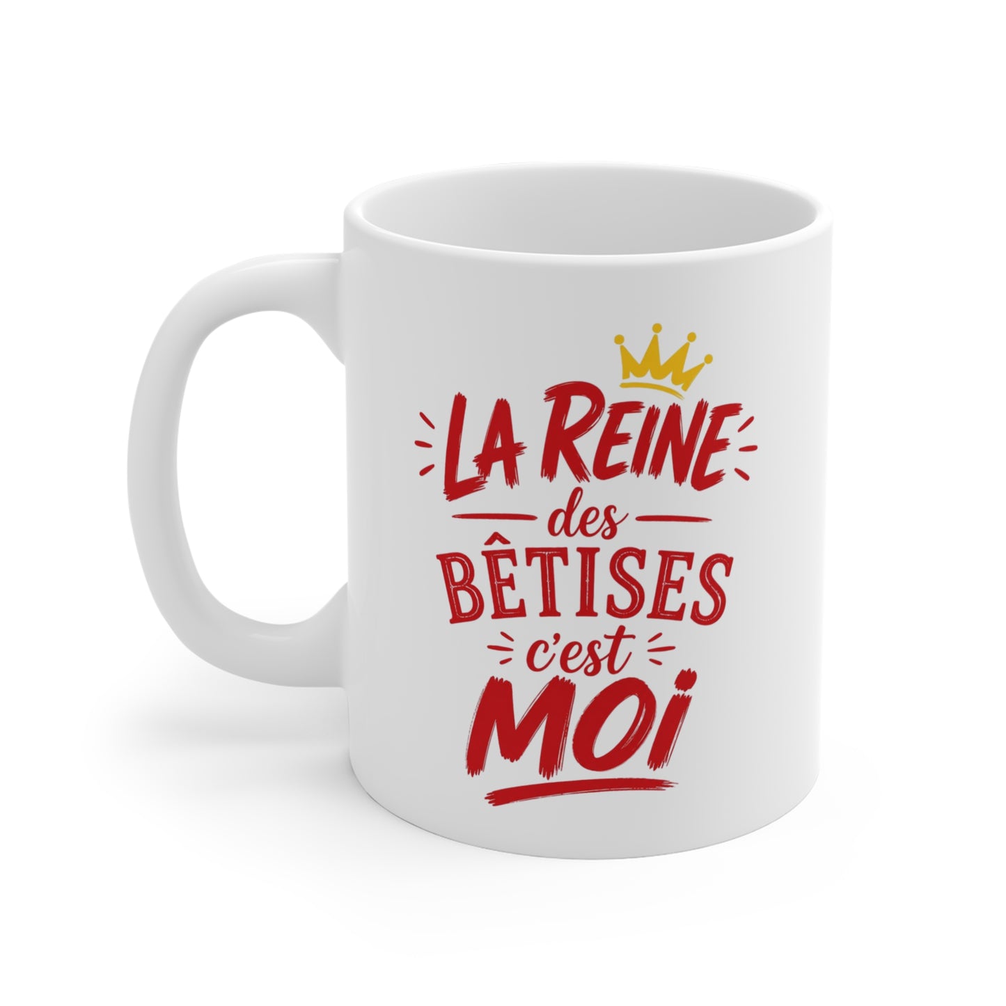 Tasse La Reine des Bêtises C’est Moi – Mug Humour Femme Fille – Cadeau Drôle Rouge et Or 325ml