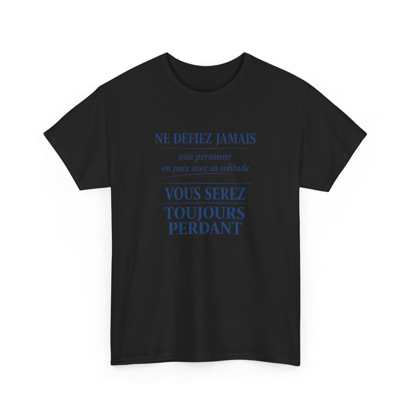 T-Shirt Homme Femme Citation Forte –  en paix avec sa solitude – Tee Shirt Humour Introverti