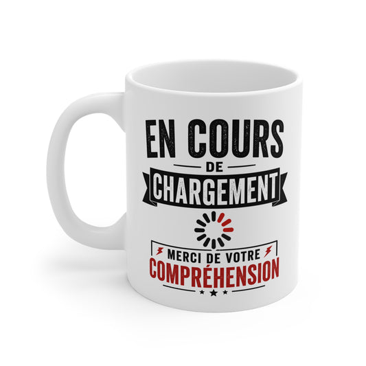 Tasse En Cours De Chargement Merci De Votre Compréhension – Mug Humour Fatigue Vintage – Cadeau Drôle Homme Femme 325ml