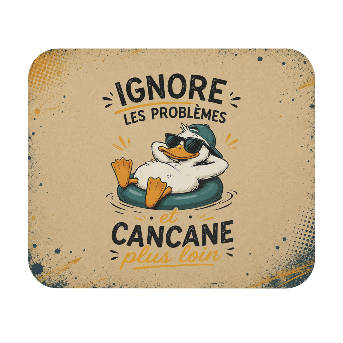 Tapis de Souris J’Ignore les Problèmes et Cancane Plus Loin – Canard Humour – Cadeau Drôle Homme et Femme
