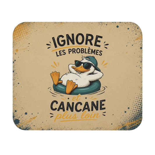 Tapis de Souris J’Ignore les Problèmes et Cancane Plus Loin – Canard Humour – Cadeau Drôle Homme et Femme