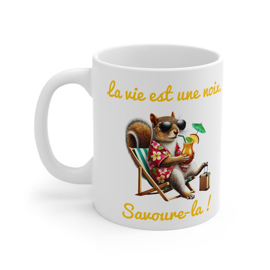 Mug "La vie est une noix, savoure-la !" avec Écureuil Relax – Tasse Céramique 325ml – Cadeau Humour et Détente