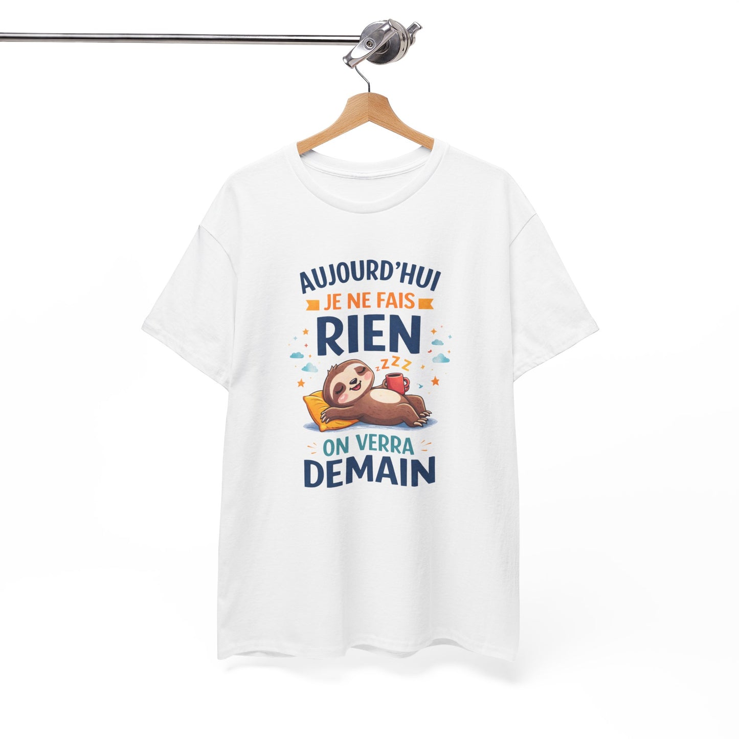 Tee Shirt Aujourd’hui Je Ne Fais Rien On Verra Demain – Paresseux Humour Procrastination – T-shirt Drôle