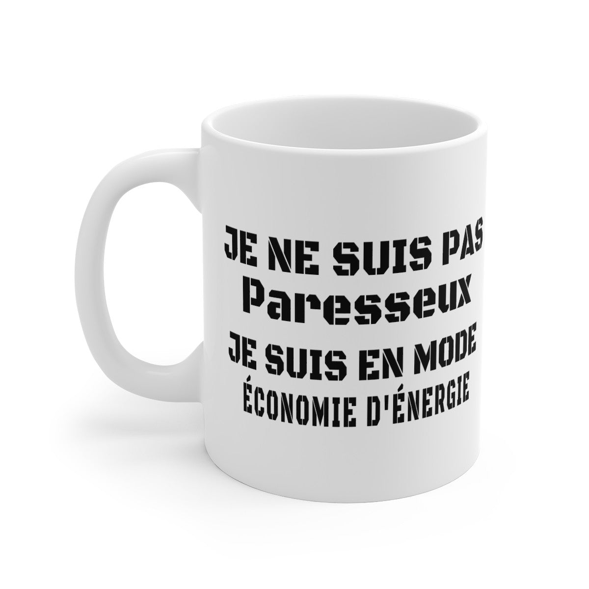 Mug "Je ne suis pas paresseux, je suis en mode économie d'énergie" – Tasse Céramique 325ml – Cadeau Humour et Paresse