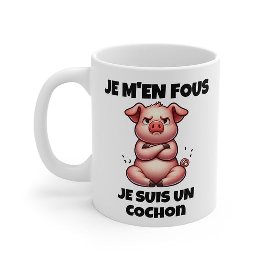 Mug "Je m'en fous, je suis un cochon" avec Cochon Croisant les Bras – Tasse Céramique 325ml – Cadeau Humour et Attitude