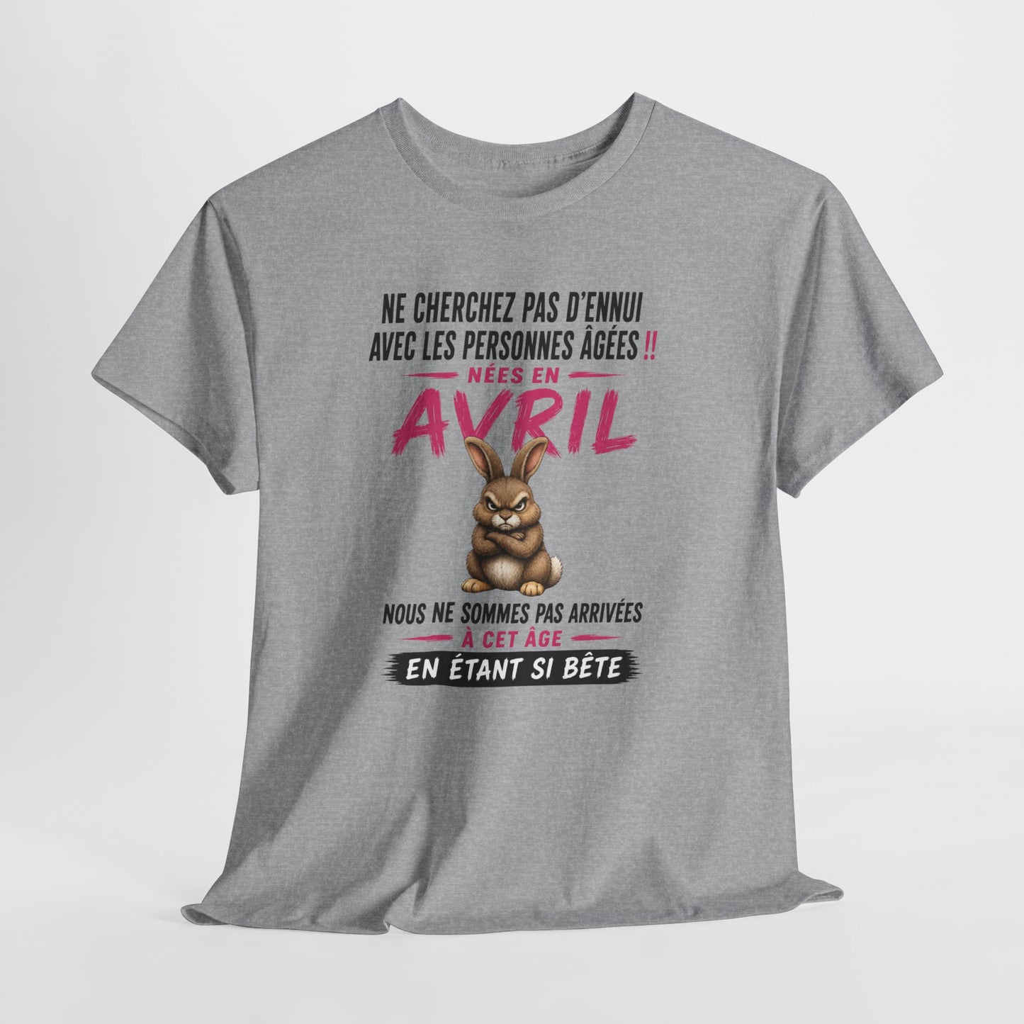 Tee-Shirt Retraitée Avril Humour – Cadeau Anniversaire Senior Femme – Lapin Drôle Retraite