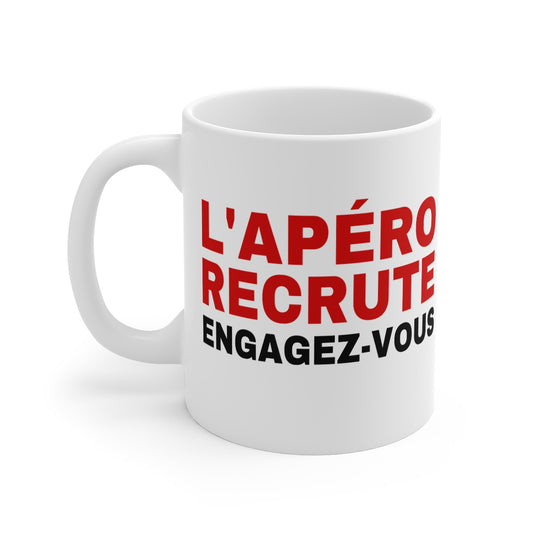 Mug Humour "L'apéro recrute, engagez-vous" – idée cadeau drôle