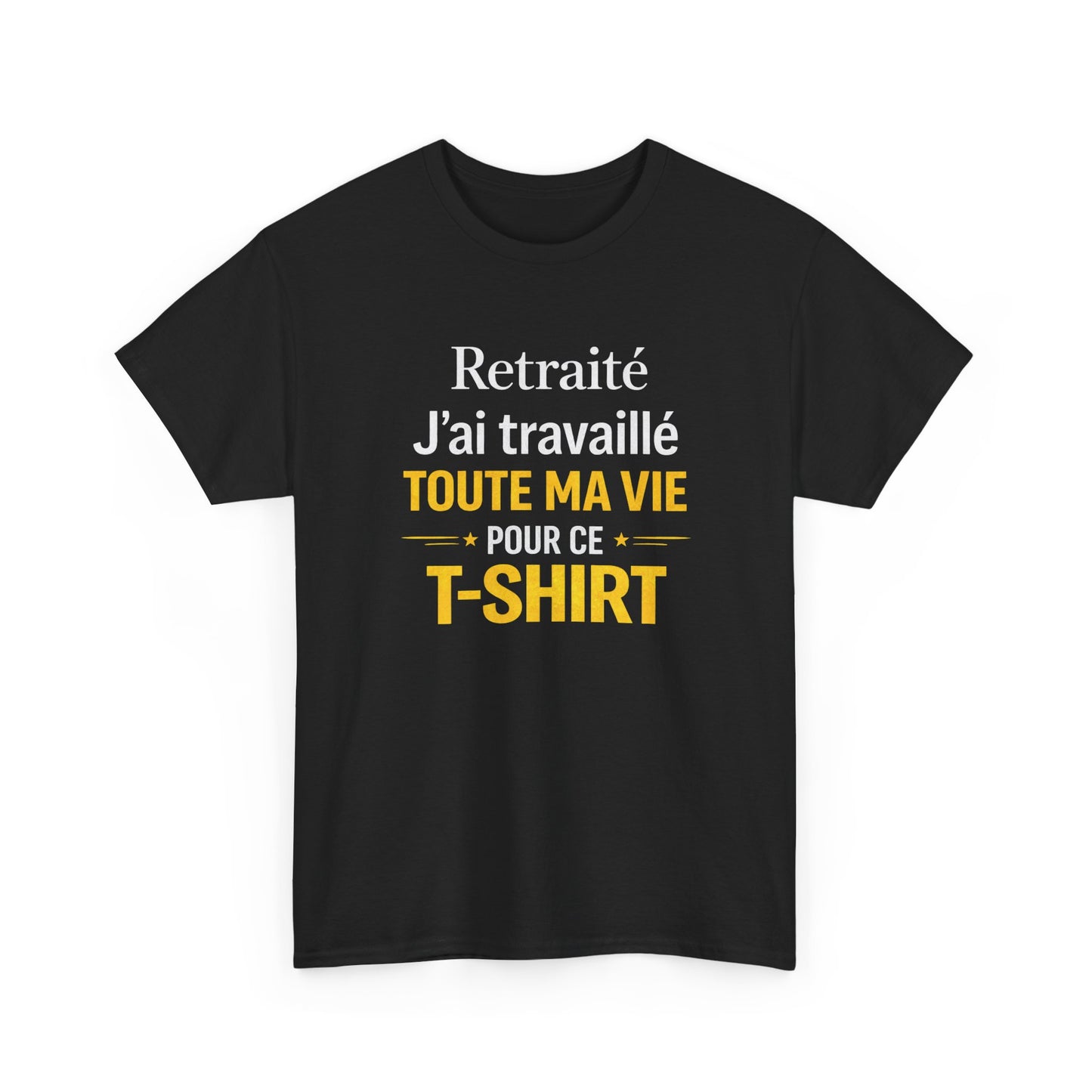 T-Shirt Retraite Homme Drôle – J’ai Travaillé Toute Ma Vie pour ce T Shirt – Cadeau Retraité Homme Humour