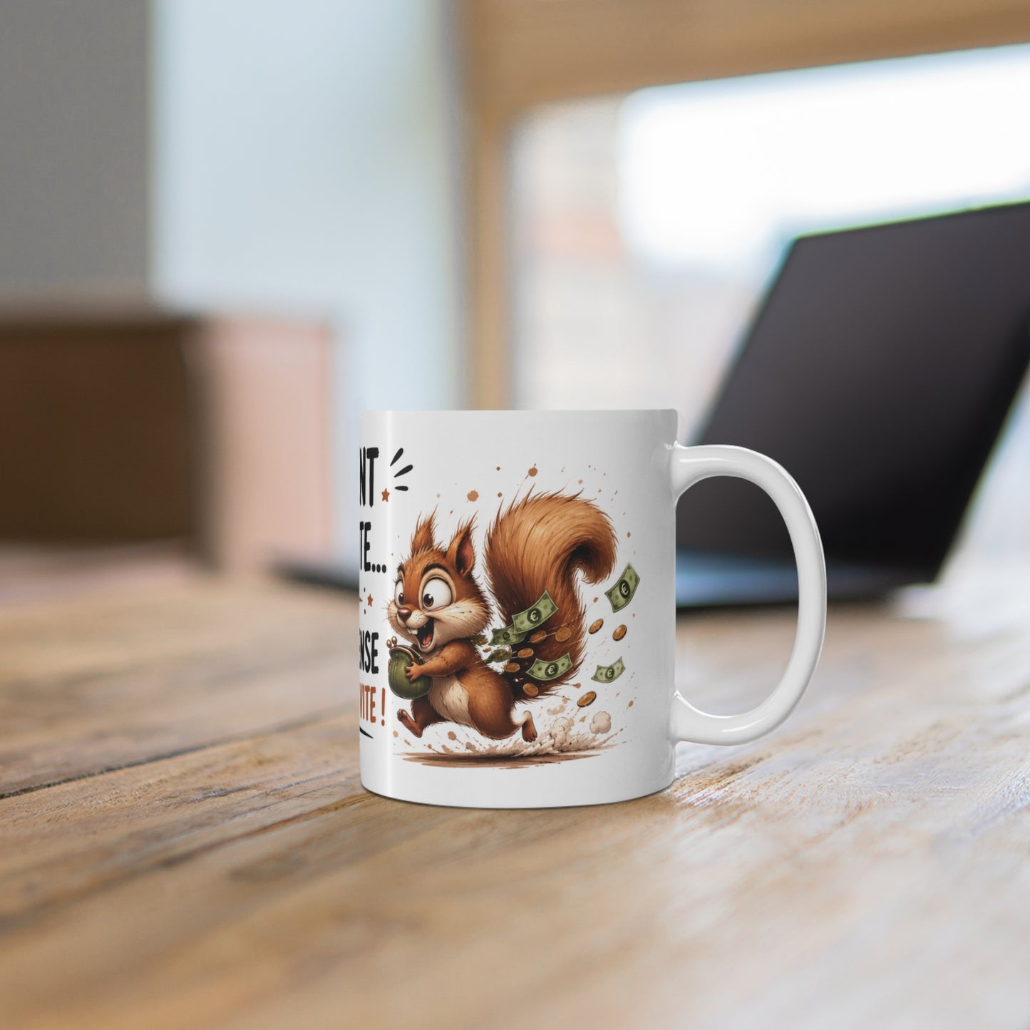 Tasse L’Argent Part Vite Mais Je Le Dépense Encore Plus Vite – Mug Humour Écureuil Argent Dépense Cadeau Drôle 325ml
