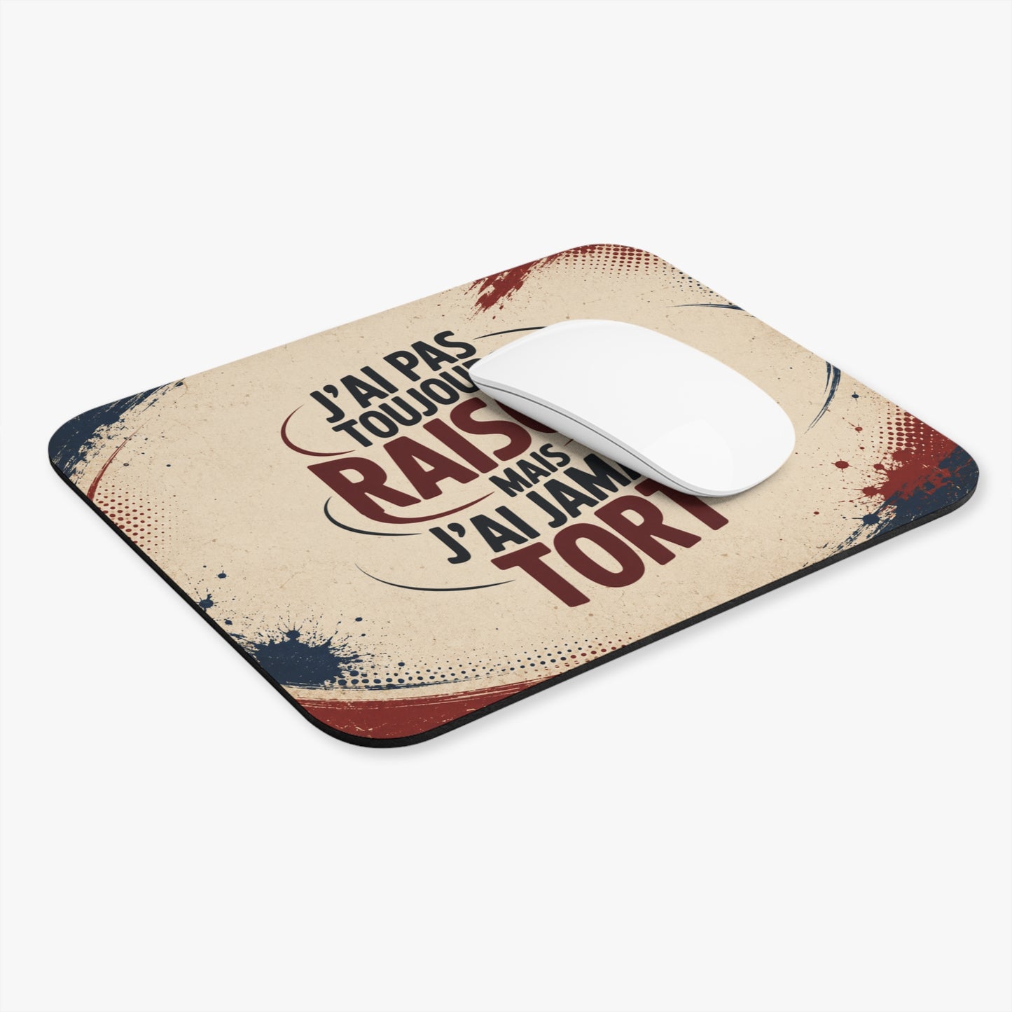 Tapis de Souris 22x18cm J’Ai Pas Toujours Raison Mais J’Ai Jamais Tort Cadeau Humour Homme Femme Citation Drôle Bureau Gaming