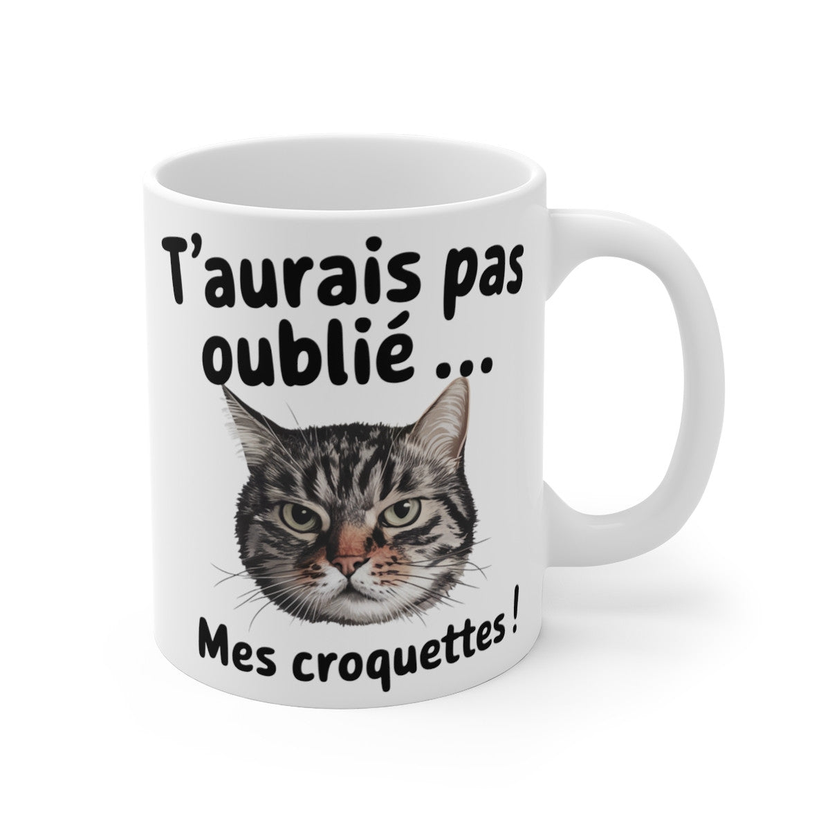 Mug "T'aurais pas oublié mes croquettes ?" - Design Humour Chat