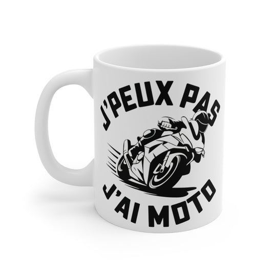 Mug Humour Motard "J'peux Pas, J'ai Moto" – Cadeau Fun pour les Passionnés de Moto