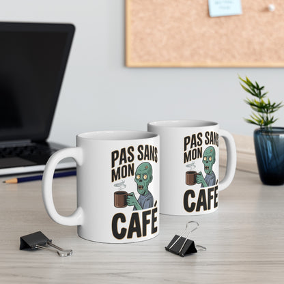 Mug "Pas Sans Mon Café" - idée cadeau Humour Zombie et Addict au Café