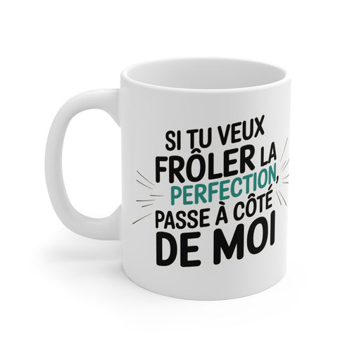 Mug "Frôler la Perfection" - Design Humour et Confiance en Soi