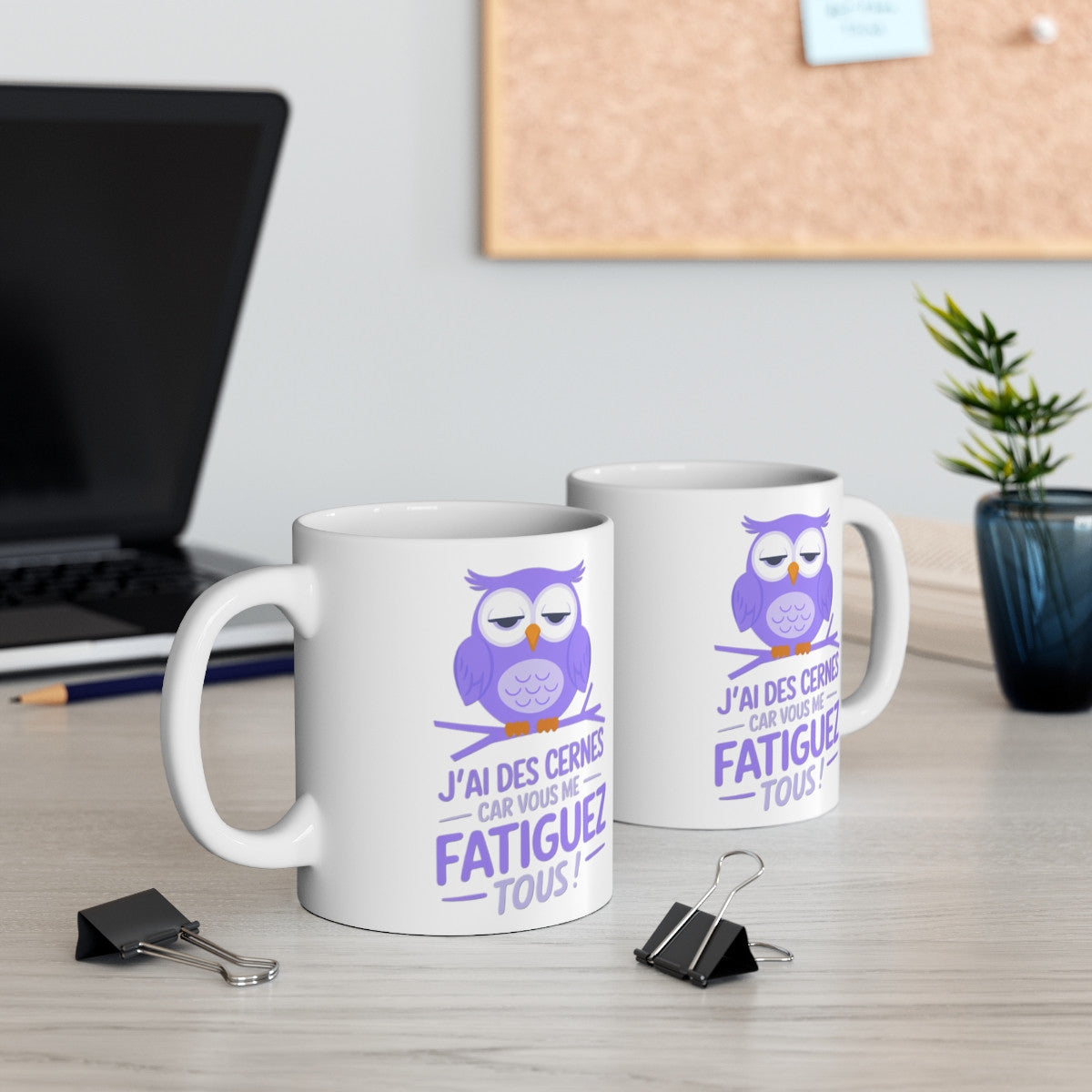 Mug drôle "J'ai des cernes car vous me fatiguez tous" - Chouette Fatiguée - Idée cadeau original