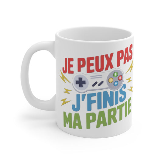 Mug Geek "Je peux pas j'finis ma partie" - Cadeau gamer original