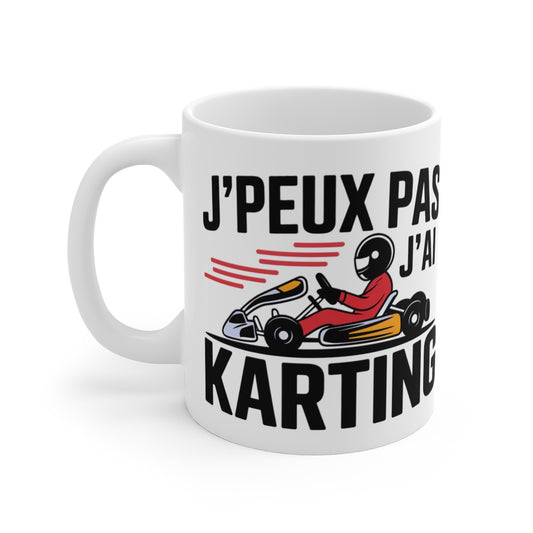 Mug "J'Peux Pas J'Ai Karting" - Idée Cadeau humour pour passionnés de karting