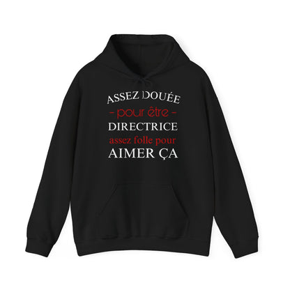 "Sweat à Capuche Humour Femme - Assez Douée pour être Directrice"