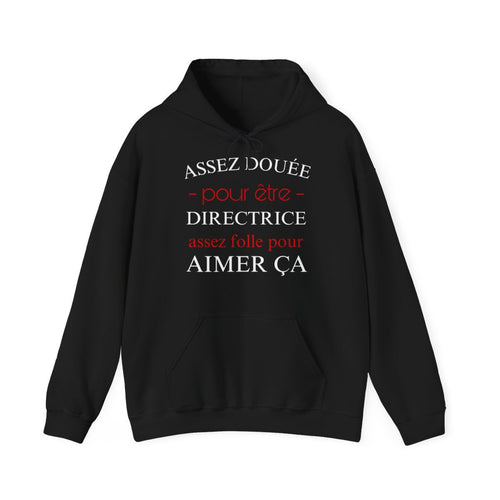 "Sweat à Capuche Humour Femme - Assez Douée pour être Directrice"