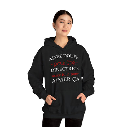 "Sweat à Capuche Humour Femme - Assez Douée pour être Directrice"