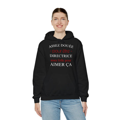 "Sweat à Capuche Humour Femme - Assez Douée pour être Directrice"