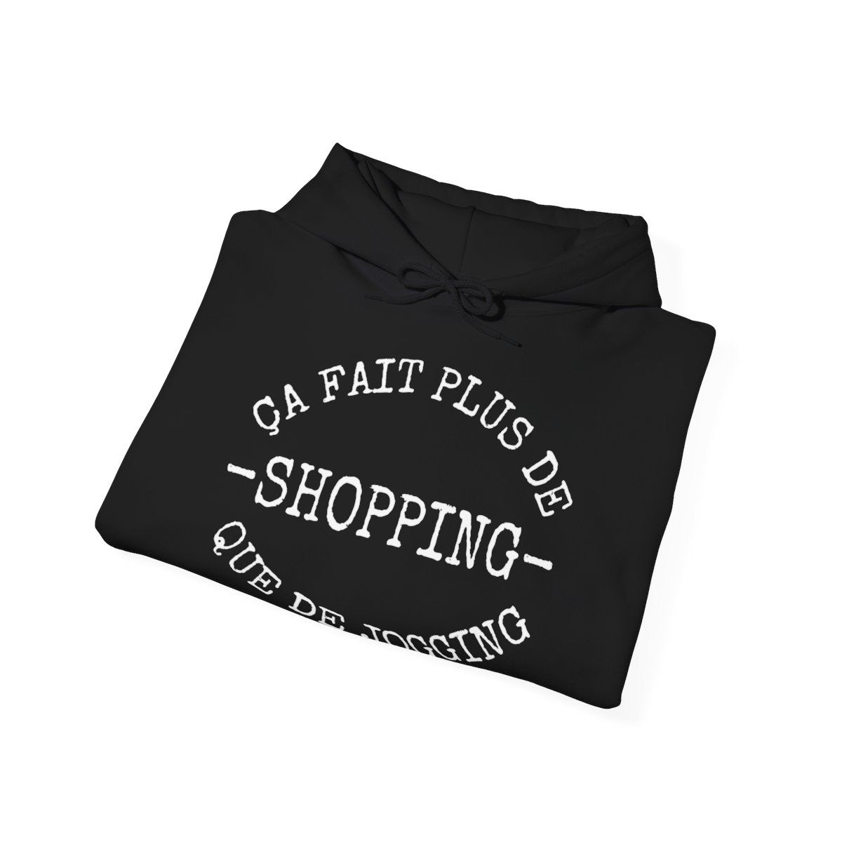 "Sweat à Capuche Femme - Ça Fait Plus de Shopping que de Jogging"