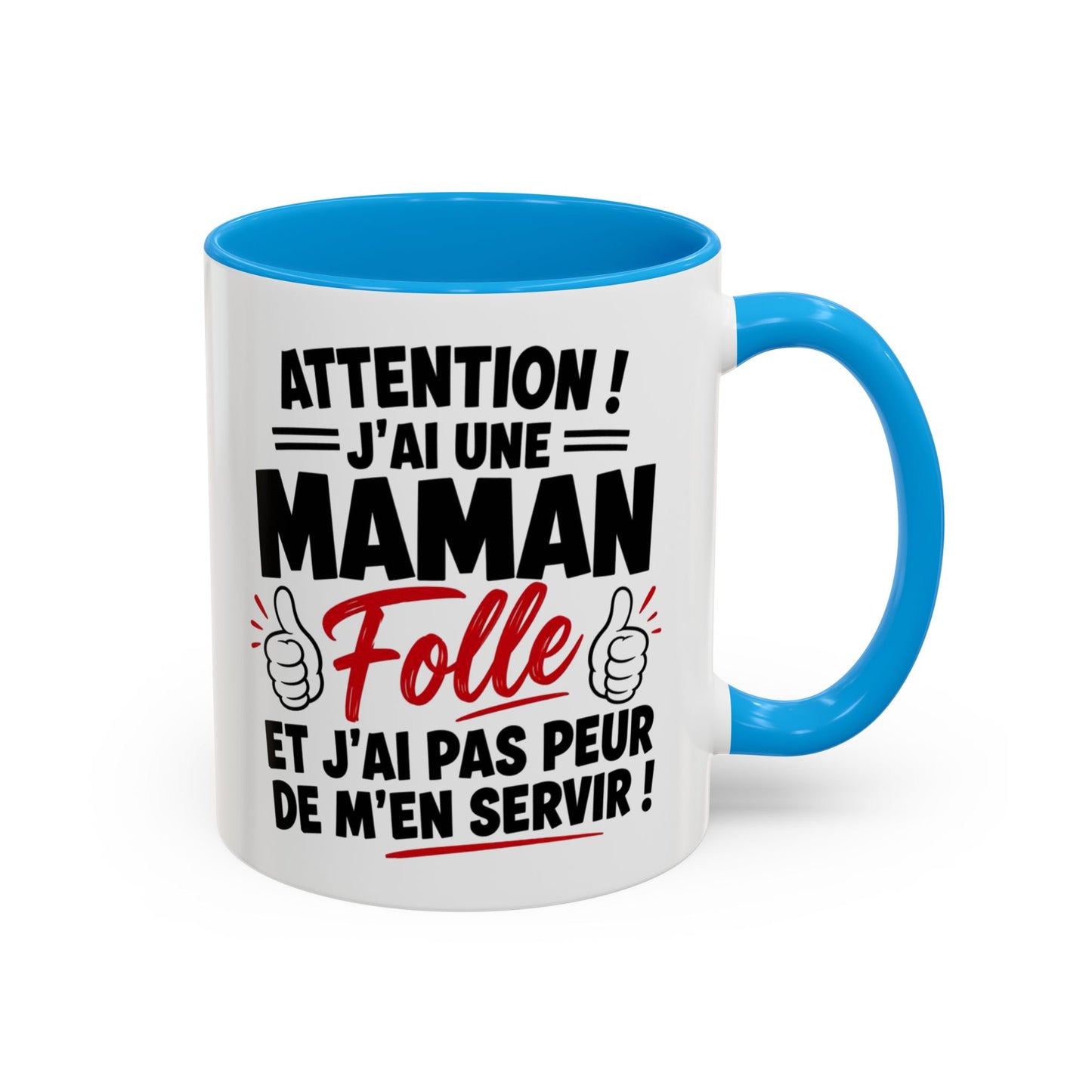 Mug “Attention J’ai Une Maman Folle” – Tasse Humour Maman Protectrice – Cadeau Drôle Fête des Mères – Céramique 325ml Noir Bleu Rouge