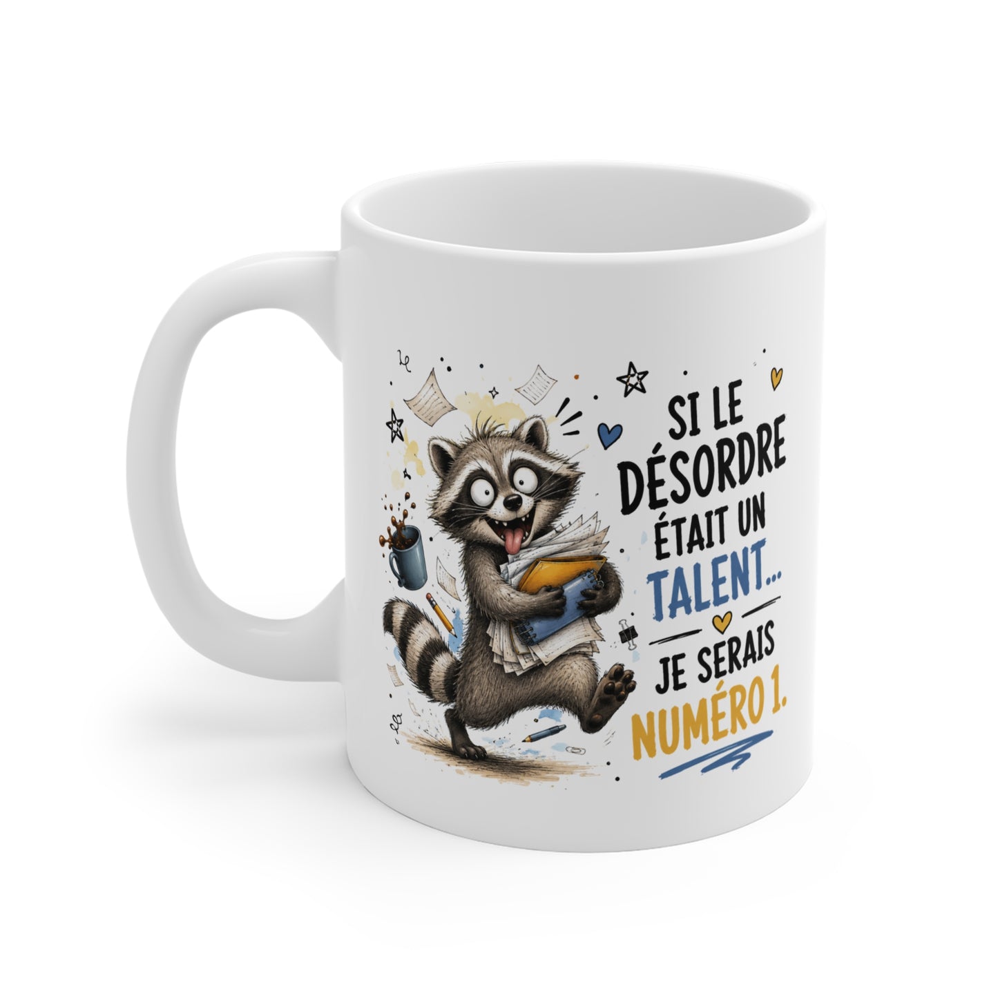 Tasse Si le Désordre Était un Talent Je Serais Numéro 1 – Mug Humour Raton Laveur – Cadeau Drôle Homme Femme 325 ml