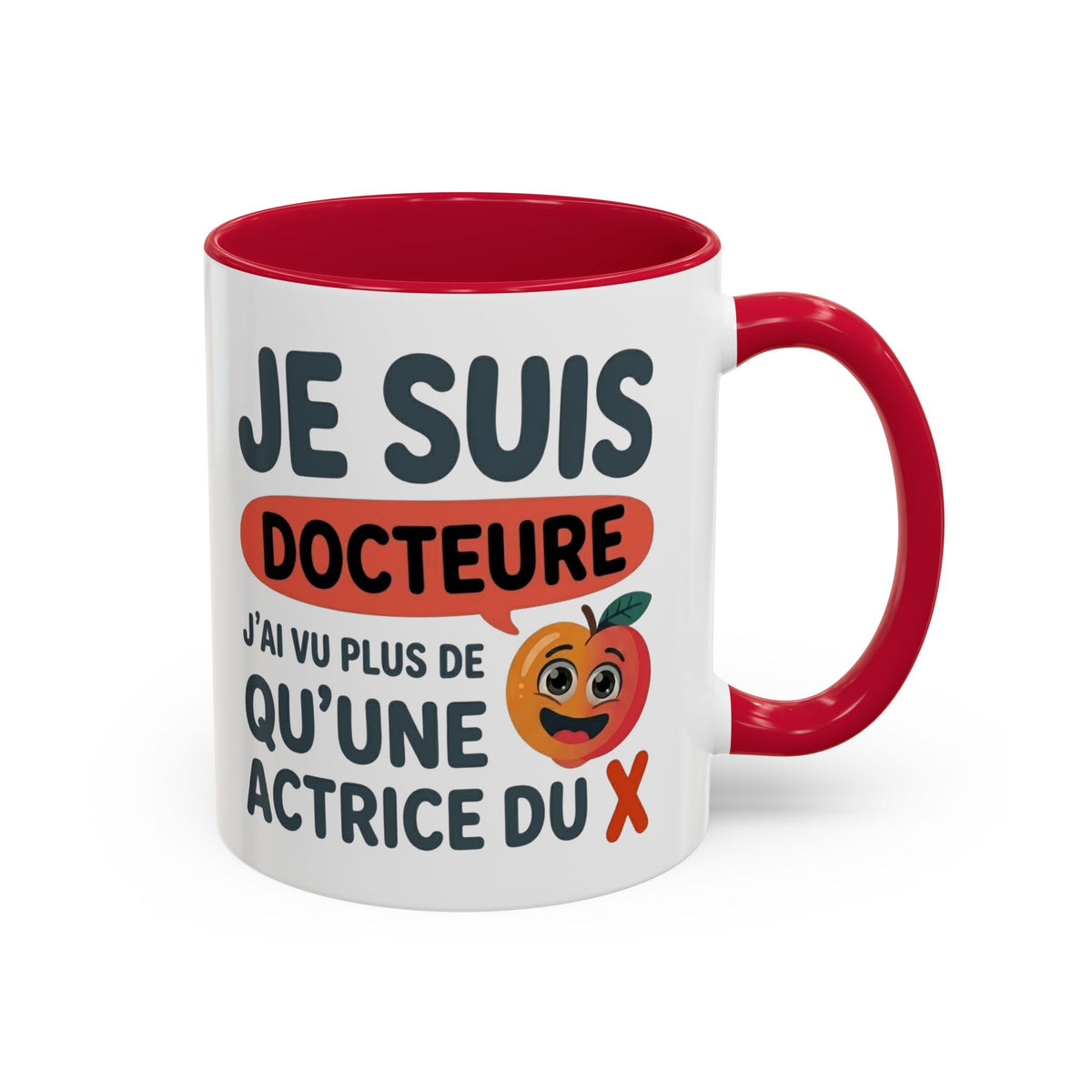 Mug Je Suis Docteure – J’ai Vu Plus de qu'une Actrice du X – Tasse Humour Femme – Cadeau Drôle Original Noir Bleu Rouge
