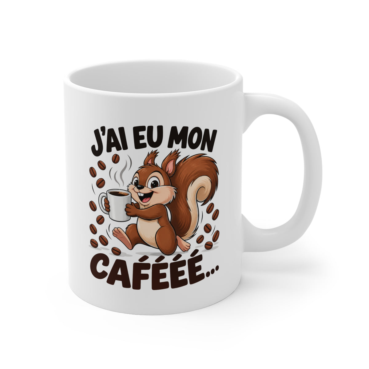 Mug Humour Café – J’ai Eu Mon Cafeee – Tasse Écureuil Caféiné – Cadeau Original Amateur de Café Homme Femme