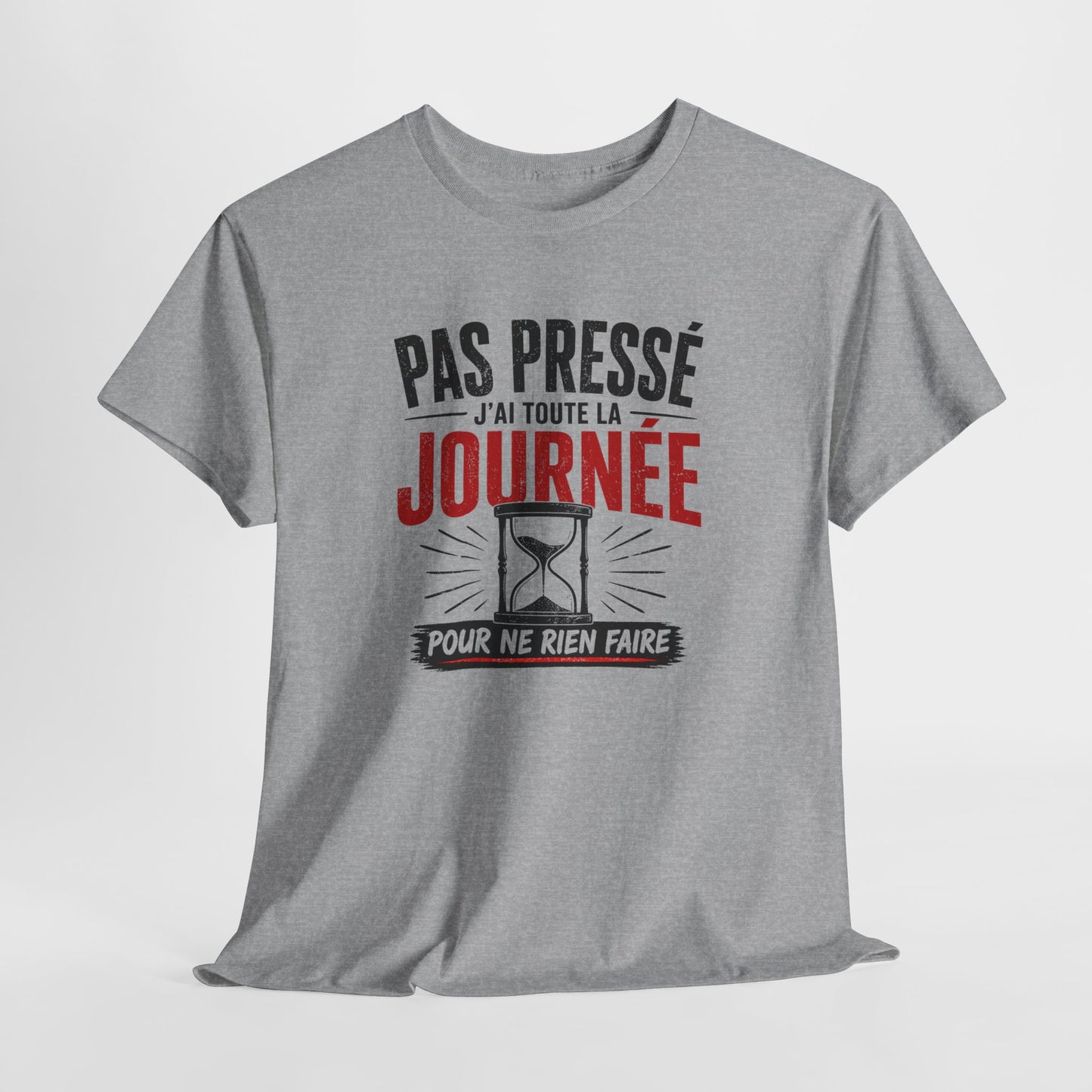 T-Shirt Humour Pas Pressé J’ai Toute la Journée – Tee Shirt Drôle Relax Détente Citation Amusante Adulte – Idée Cadeau Cool
