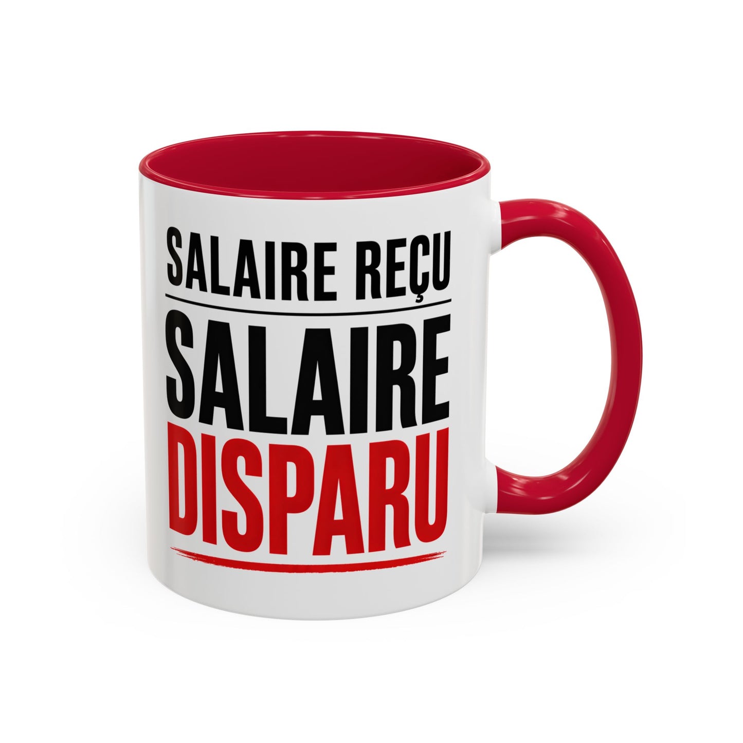 Mug Drôle Argent et Travail – Salaire Reçu Salaire Disparu – Cadeau Humour Bureau Collègue 325ml