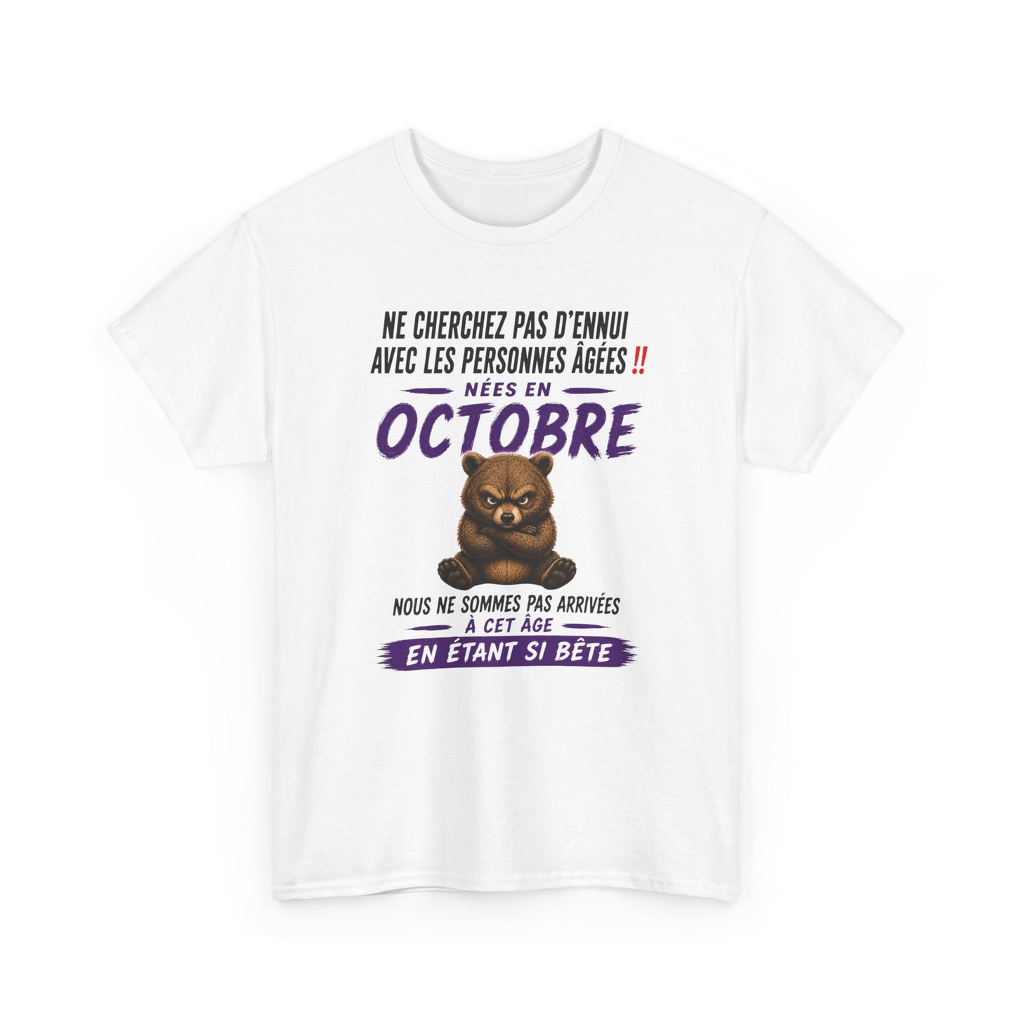 Tee-Shirt Né en Octobre Humour Senior – Cadeau Retraité Homme Femme – Ours Drôle Anniversaire Personne Âgée