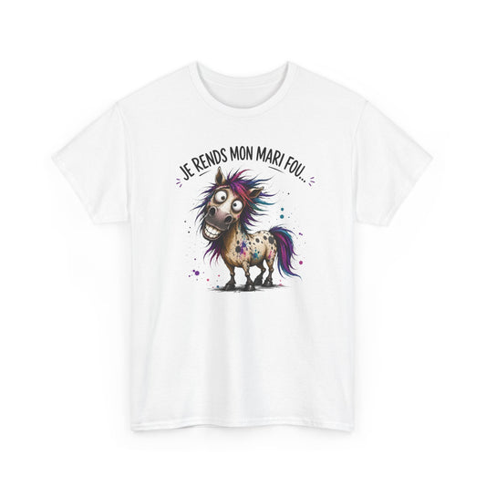 Tee-Shirt Je Rends Mon Mari Fou – Cadeau Femme Mariée Humour Couple – Cheval Drôle Délirant – Idée Cadeau Épouse