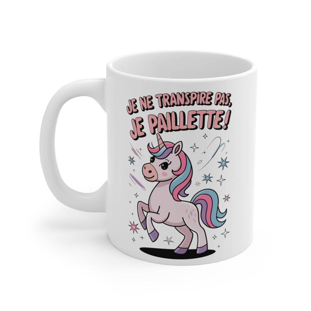 Mug Tasse Licorne  "Je ne transpire pas, je paillette !" -Idée cadeau Design Licorne Brillante pour enfant et adulte