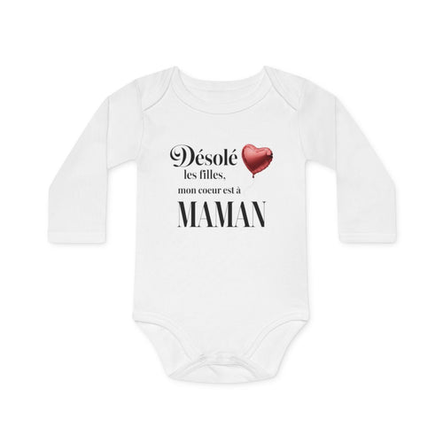 Body bébé "Désolé les filles, mon cœur est à maman" - Humour,drôle, 100% Coton