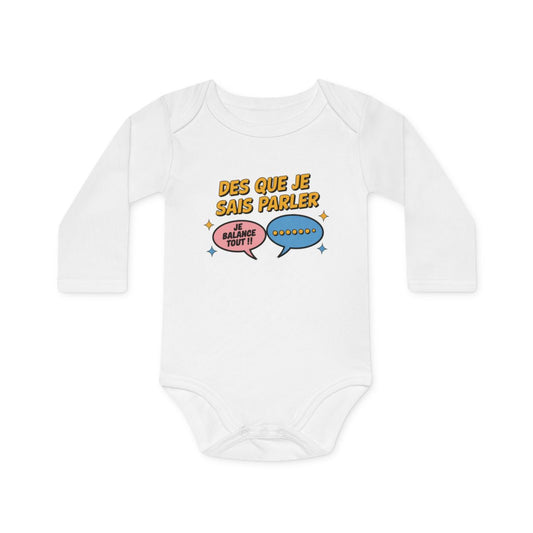 Body bébé "Dès que je sais parler, je balance tout" -Humour Drôle Coton