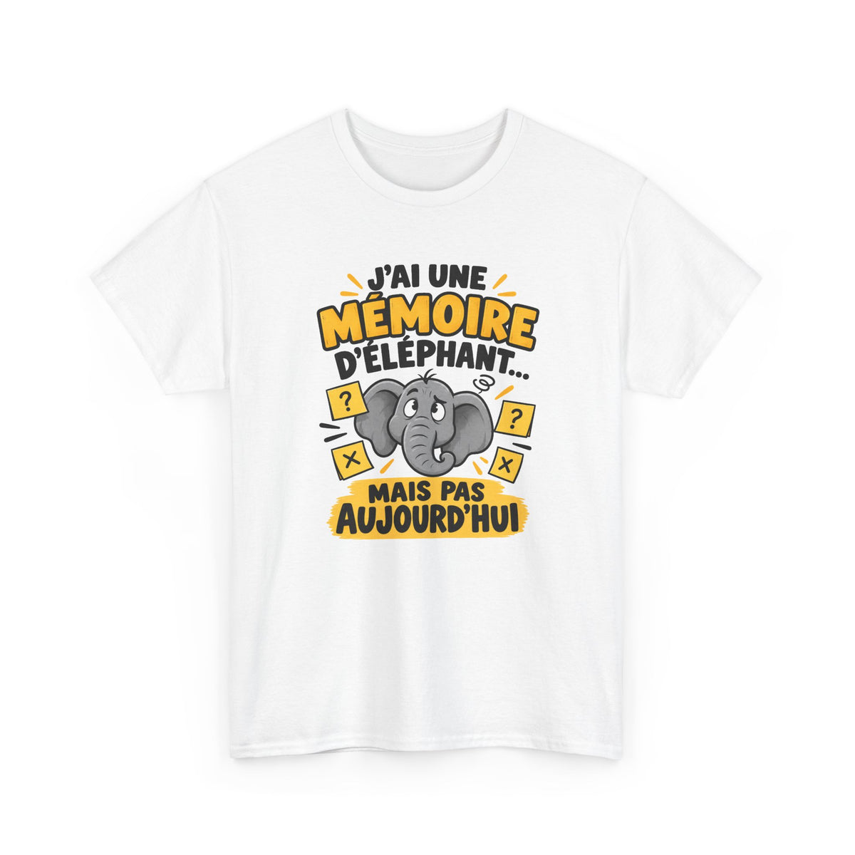 Tee Shirt Humour Homme Femme – J’ai une Mémoire d’Éléphant Mais Pas Aujourd’hui – T-Shirt Drôle Cadeau Original
