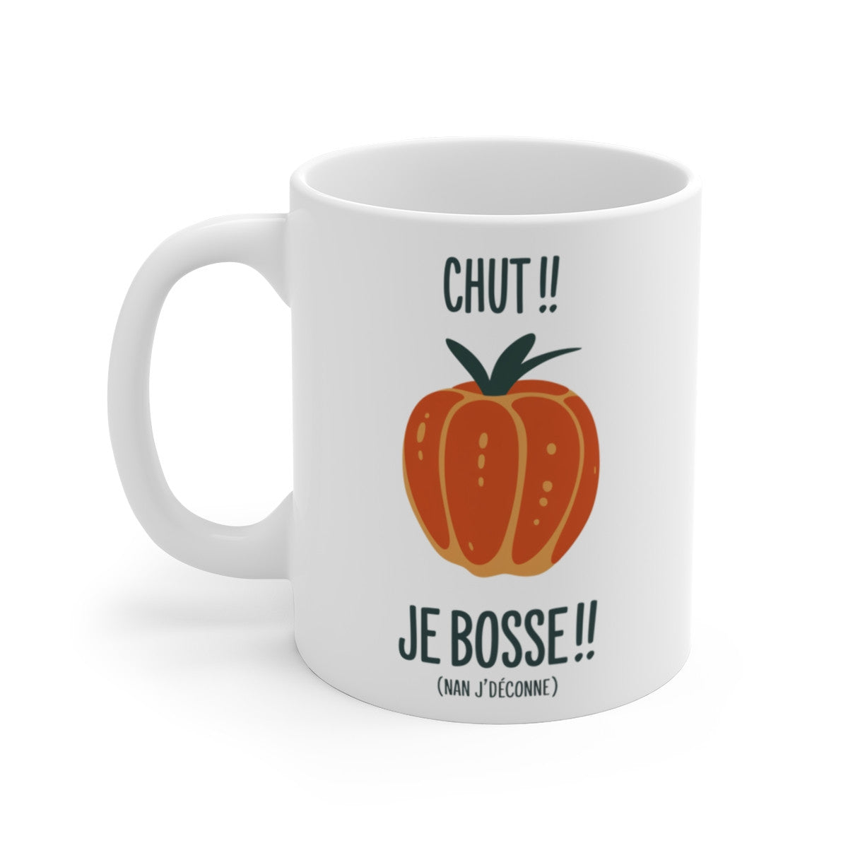 Mug Humour "Chut !! Je bosse !! (nan j'déconne)" - Tasse Amusante et Décontractée