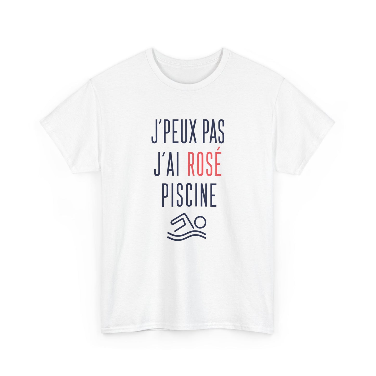 T-Shirt Apéro Piscine Humour – J’Peux Pas J’Ai Rosé Piscine – Tee Shirt Été Vacances Soleil – Cadeau Homme Femme