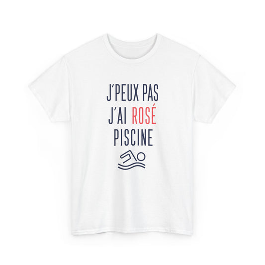 T-Shirt Apéro Piscine Humour – J’Peux Pas J’Ai Rosé Piscine – Tee Shirt Été Vacances Soleil – Cadeau Homme Femme