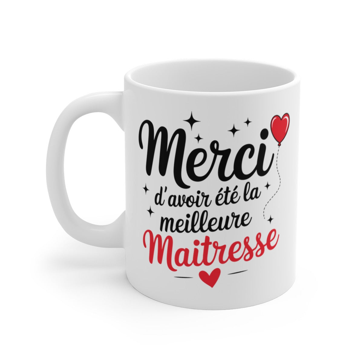 Mug Tasse Merci d’avoir été la Meilleure Maîtresse" - idée Cadeau Touchant pour Dire Merci