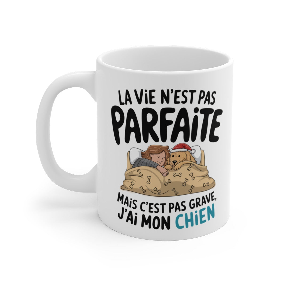 Mug Tasse Animal "La Vie n'est Pas Parfaite, Mais J'ai Mon Chien" - Idée Cadeau  pour les Amoureux des Chiens
