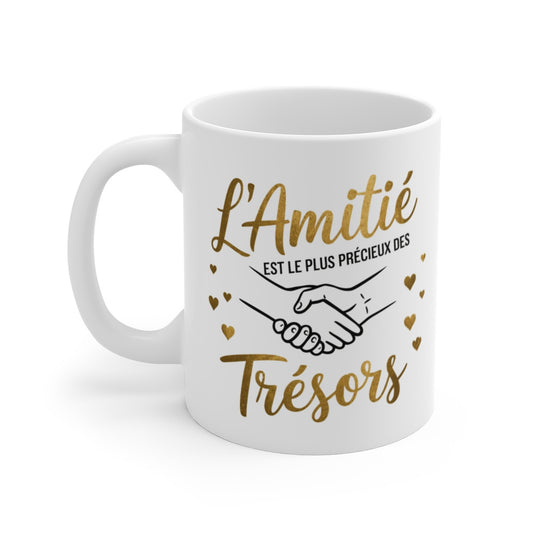 Mug "L'Amitié est le Plus Précieux des Trésors" - Cadeau Élégant et Significatif pour Amis