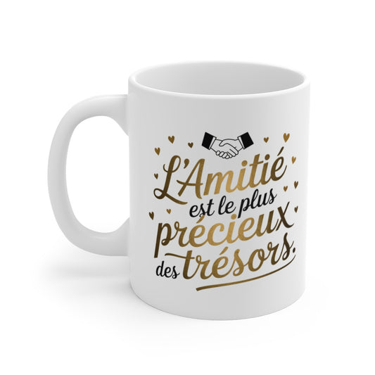 Mug "L'Amitié est le Plus Précieux des Trésors" - Cadeau Émotionnel et Élégant pour Amis