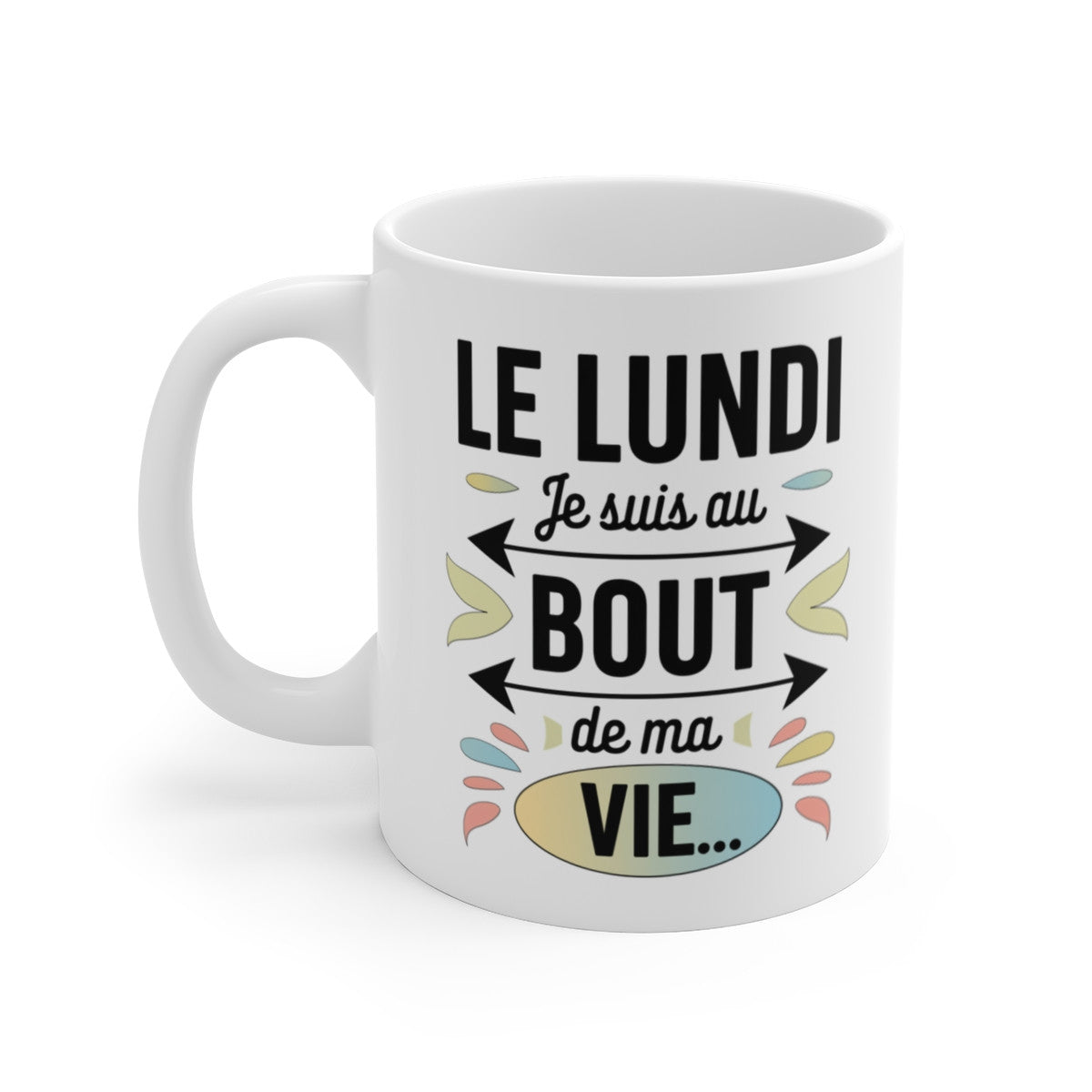 Mug Tasse à Café Humoristique "Le Lundi, Je Suis au Bout de ma Vie" – Mug Drôle, Original, Cadeau Fun