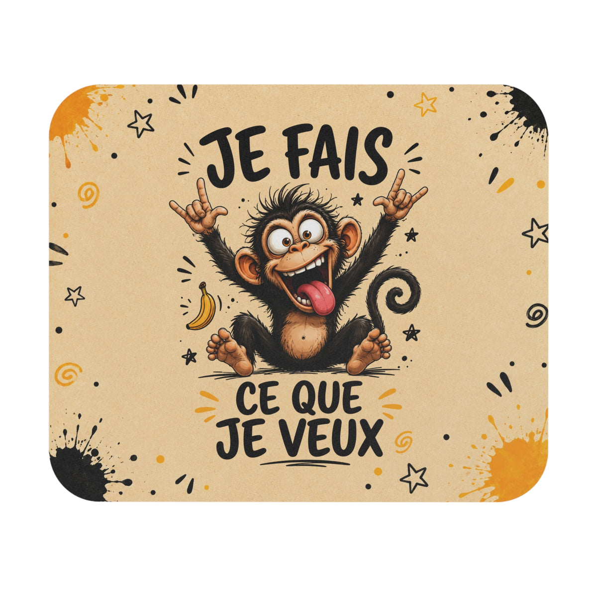 Tapis de Souris 22x18cm Je Fais Ce Que Je Veux – Singe Drôle et Déjanté – Cadeau Humour Bureau Homme et Femme