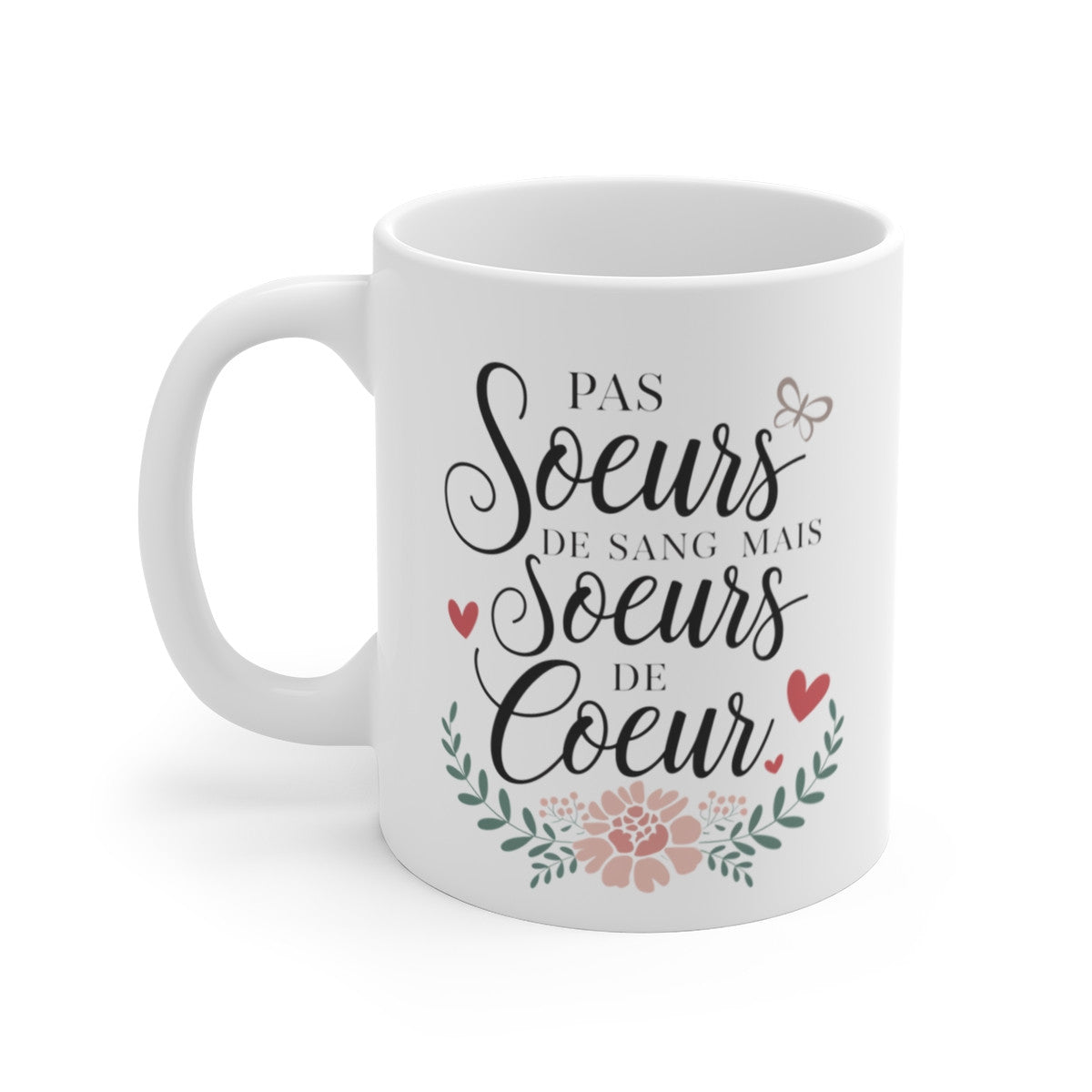 Mug Tasse "Pas sœurs de sang mais sœurs de cœur" – Cadeau pour Meilleure Amie ou Sœur de Cœur
