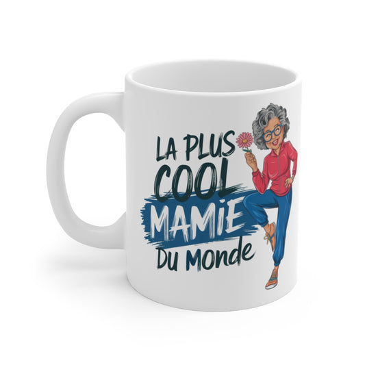 Mug Tasse La Plus Cool Mamie du Monde" – Cadeau Drôle et Original pour Grand-Mère