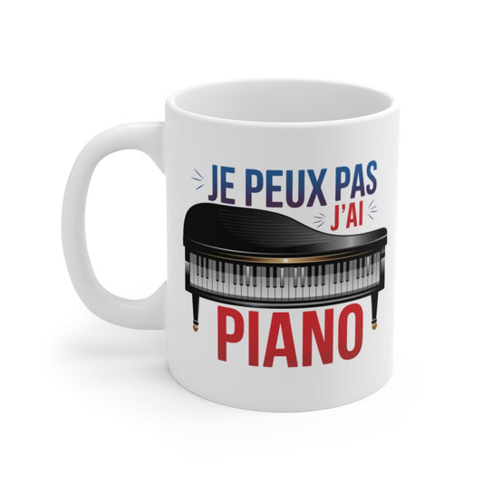 Mug "Je Peux Pas, J'ai Piano" – Tasse Parfaite pour Les Amoureux de Musique